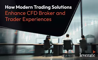 How Modern Trading Solutions Enhance CFD Broker and Trader Experiences